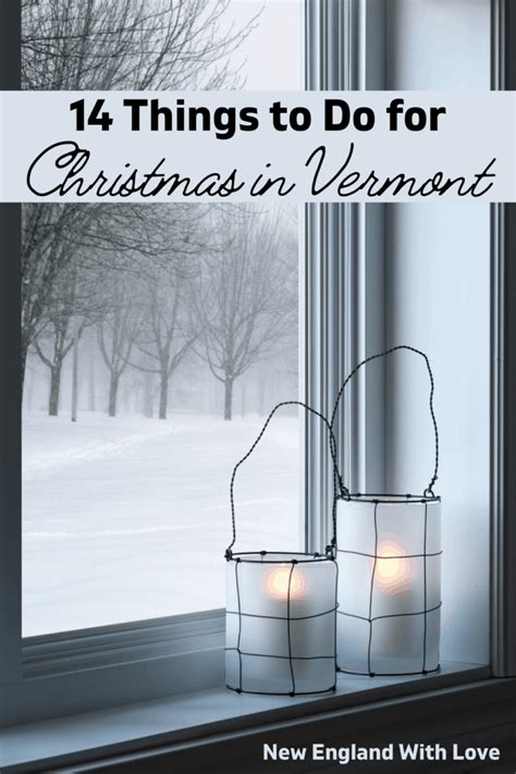 16 Festive Ways to Celebrate Christmas in Vermont | New England With Love