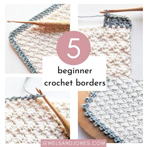 5 Crochet Borders for Absolute Beginners | Jewels and Jones