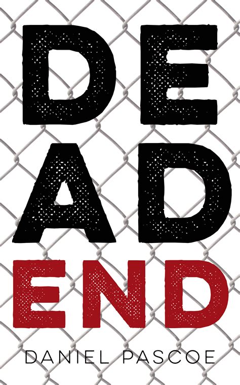 Dead End by Daniel Pascoe | Goodreads