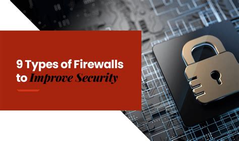 What is a Firewall? 9 Types of Firewalls to Improve Security