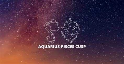 Aquarius-Pisces Cusp: Dates, Traits & How to Live Being One