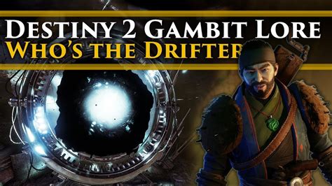 Destiny 2 Forsaken Lore - Who is the Drifter? Drifter & Gambit Lore (Part 1) - YouTube