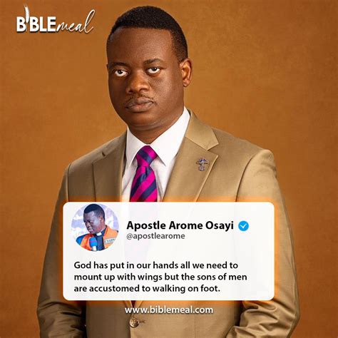 Quotes by Apostle Arome Osayi (4) - Biblemeal