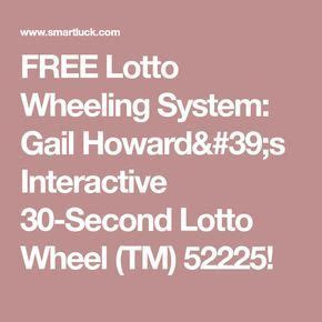 FREE Lotto Wheeling System: Gail Howard's Interactive 30-Second Lotto Wheel (TM) 52225! Winning ...