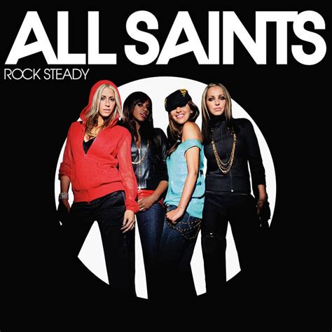 All Saints – Rock Steady Lyrics | Genius Lyrics