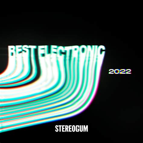 Best Electronic Albums Of 2022 - showbizztoday