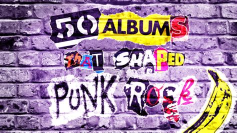 The 50 Albums That Shaped Punk Rock: See The Full List