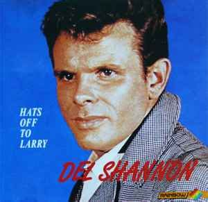 Del Shannon - Hats Off To Larry (CD) | Discogs