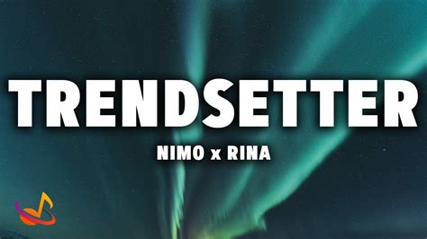 Nimo - TRENDSETTER feat. Rina [Lyrics] - YouTube