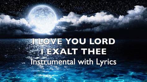 I LOVE YOU LORD + I EXALT THEE | Instrumental with lyrics | 🎹 Piano ...