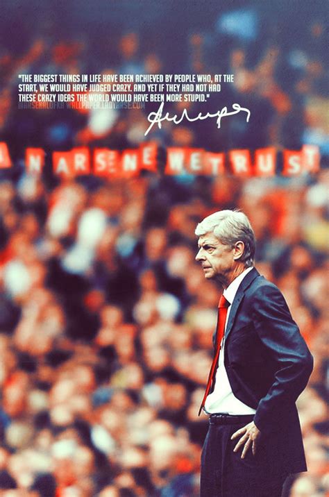 Quote by Mr arsene wenger