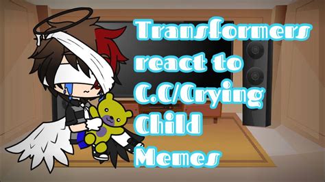 Transformers react to C.C/Crying Child:”/Afton Memes|| Short|| Part 1 ...