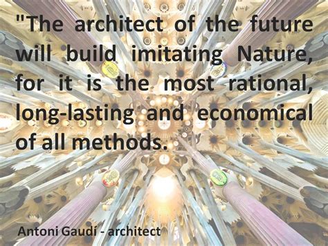 Antoni Gaudí - architect | Creativity quotes, Gaudi, Quotes