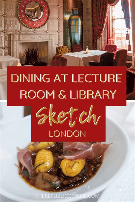 Dining at Sketch Lecture Room & Library - The Republic of Rose