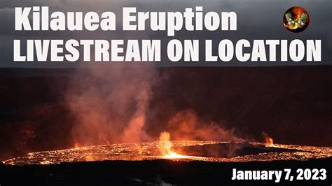 Kilauea Eruption January 7, 2023 - YouTube