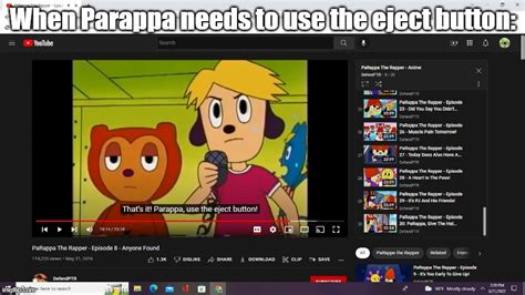 Image tagged in parappa use the eject button,antimeme - Imgflip