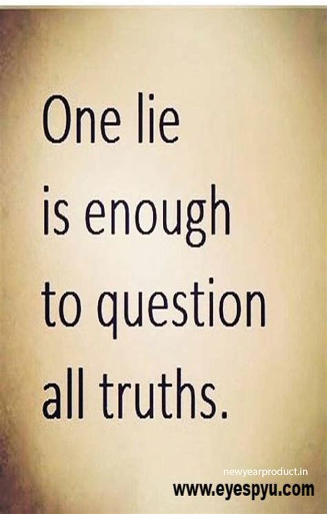 One lie is enough | Lies quotes, Words, Quotable quotes