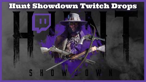 NEW TWITCH DROPS EVENT in Hunt: Showdown- Everything You Need To Know ...