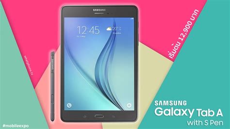 Samsung Galaxy Tab A แท็บเล็ตโทรศัพท์ได้ มาพร้อมปากกา S Pen ราคาเริ่มต้น 12,900 บาท - Samsung Party