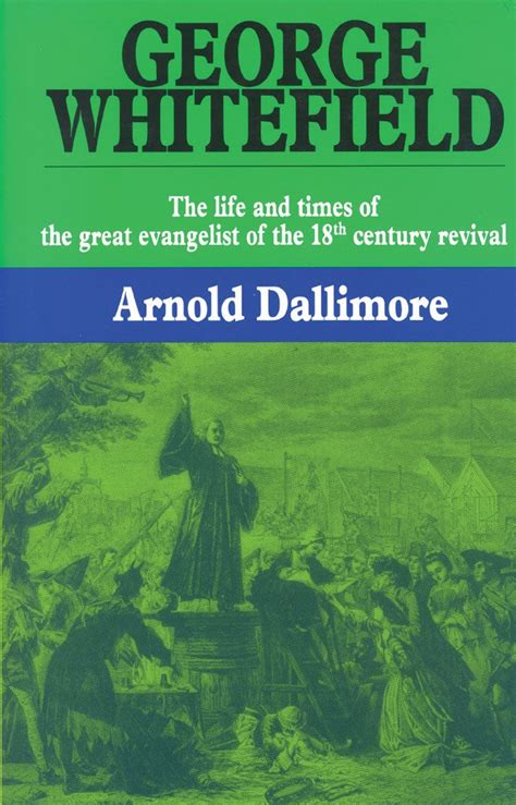 George Whitefield by Arnold Dallimore | Banner of Truth USA