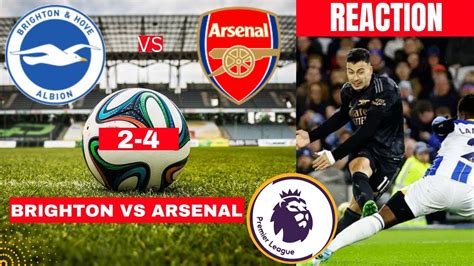 Brighton vs Arsenal 2-4 Live Stream Premier League EPL Football Match Gunners Commentary ...