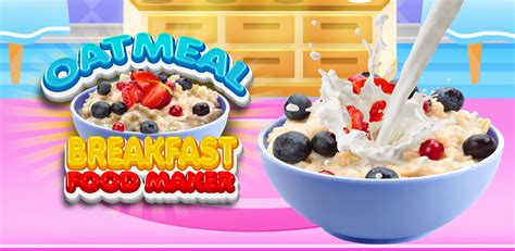 My Breakfast Food - Let's Make Oatmeal Kids Cooking Games FREE: Amazon.co.uk: Appstore for Android