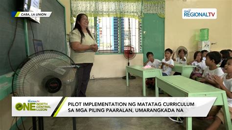 One North Central Luzon: Implementasyon ng Matatag Curriculum