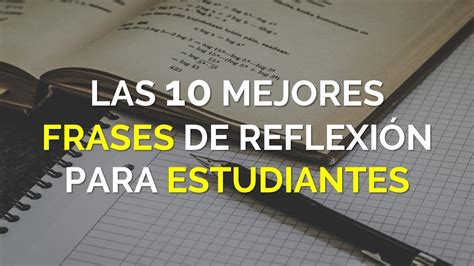 Las 10 Mejores Frases De Reflexión Para Estudiantes - YouTube