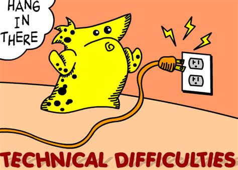 We Are Experiencing Technical Difficulties - TV Tropes