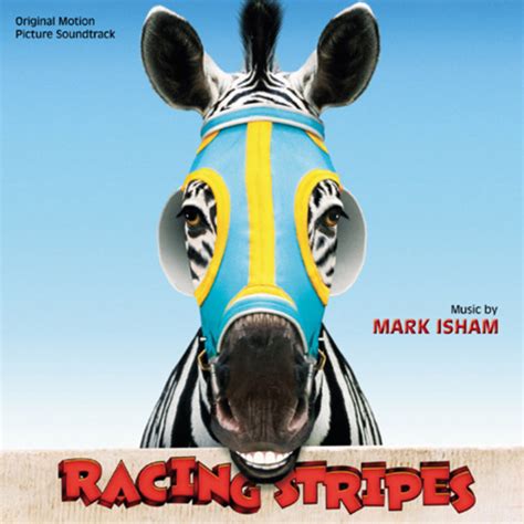 Racing Stripes (Original Motion Picture Soundtrack) | Mark Isham