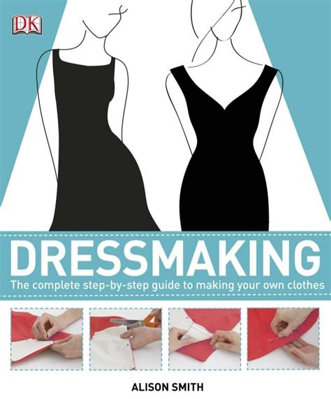 Dressmaking~the complete step by-step guide to making your own clothe… | Make your own clothes ...