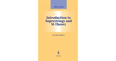 Introduction to Superstrings and M-Theory by Michio Kaku