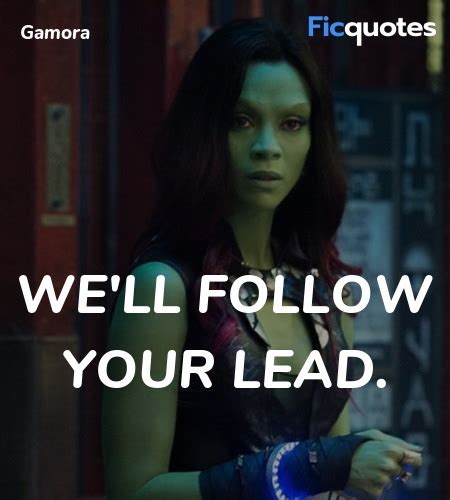 Gamora Quotes - Guardians Of The Galaxy (2014)