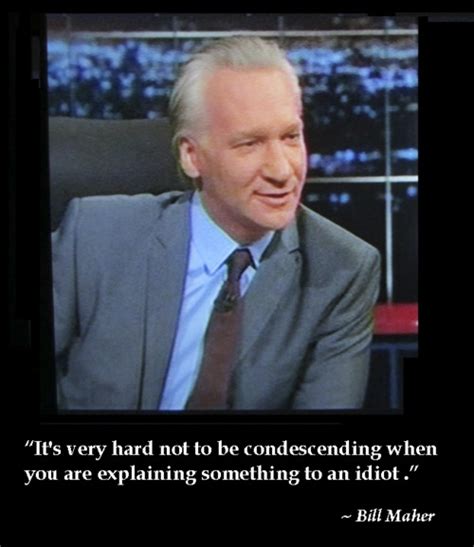 Bill Maher Funny Quotes. QuotesGram