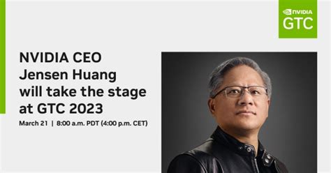 NVIDIA GTC 2023 keynote with CEO Jensen Huang is scheduled for March 21