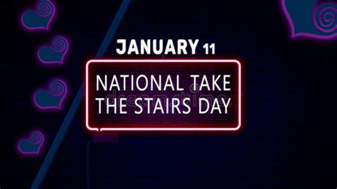 Happy National Take the Stairs Day, January 11. Calendar of January Neon Text Effect, Design ...