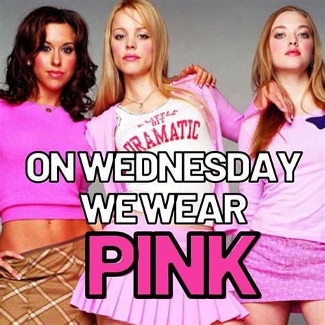 on wednesday we wear pink meme Mean Girls Meme, Mean Girls Day, Mean Girl Quotes, Girl Day, Sick ...