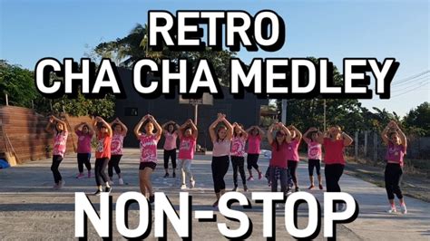 RETRO CHA CHA MEDLEY NON-STOP | ZUMBA DANCE - YouTube