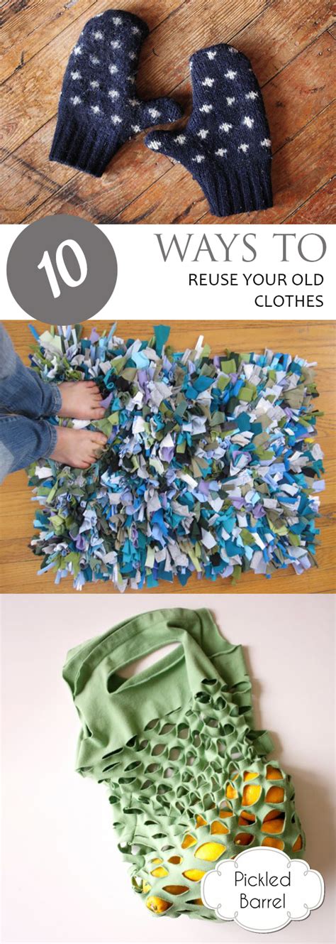 10 Ways to Reuse Your Old Clothes – Pickled Barrel