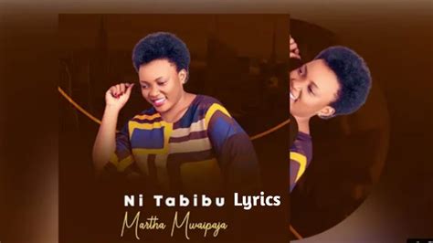 Martha Mwaipaja - NI TABIBU - Lyrics (music official)[Like][Subscribe ...