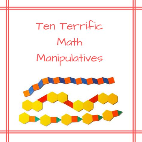 TEN TERRIFIC MATH MANIPULATIVES - Kindergarten Lessons