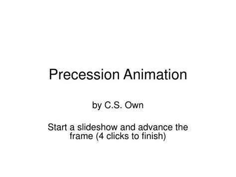 PPT - Precession Animation PowerPoint Presentation, free download - ID ...