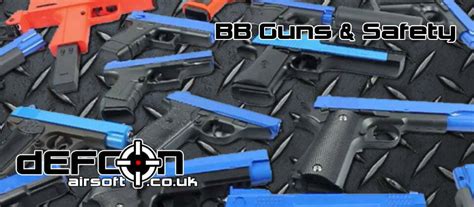 BB Guns & Safety - DEFCON AIRSOFT