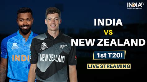 IND vs NZ, 1st T20I, Live Streaming Details | When and where to watch ...