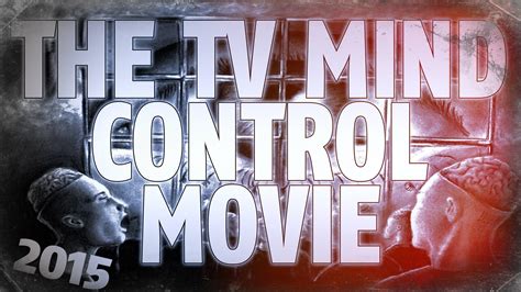 The TV Mind Control Movie | The Unity Process