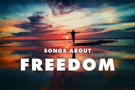 21 Best Songs About Freedom | Repeat Replay