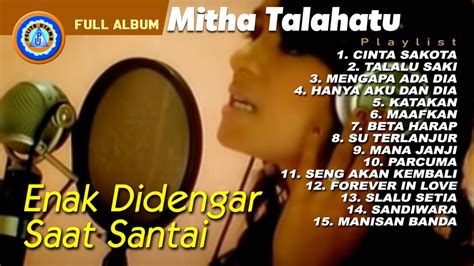 Mitha Talahatu - Full Album Enak Didengar Saat Santai (Official Music Video) - YouTube