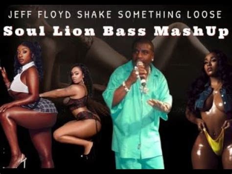 Southern Soul / Jeff Floyd - Shake Something Loose ( Soul Lion Bass Mashup.) - YouTube