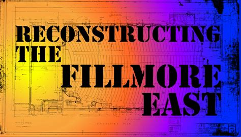 Historic Theaters | Reconstructing The Fillmore East