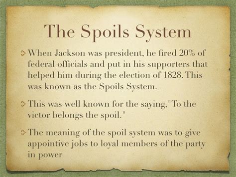 The Spoils System (andrew jackson)